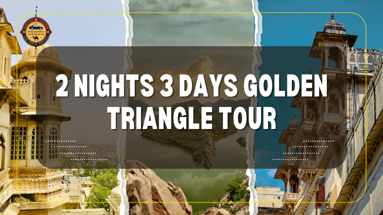 2 Nights 3 Days Golden Triangle Tour with Private Driver