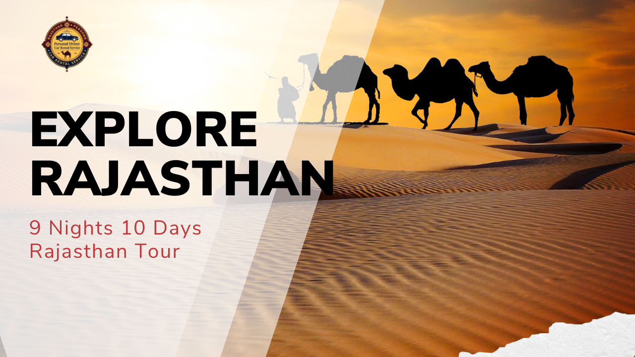 9 Nights 10 Days Rajasthan Tour With Private Driver