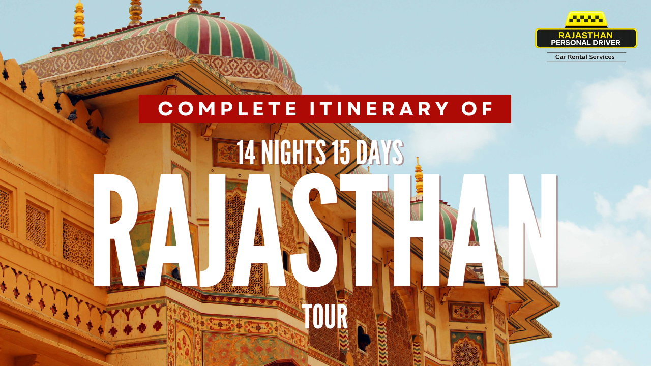 14 Nights 15 Days Rajasthan Tour