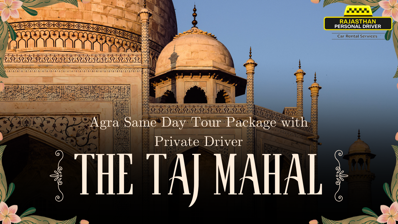 Agra Same Day Tour Package with Private Driver